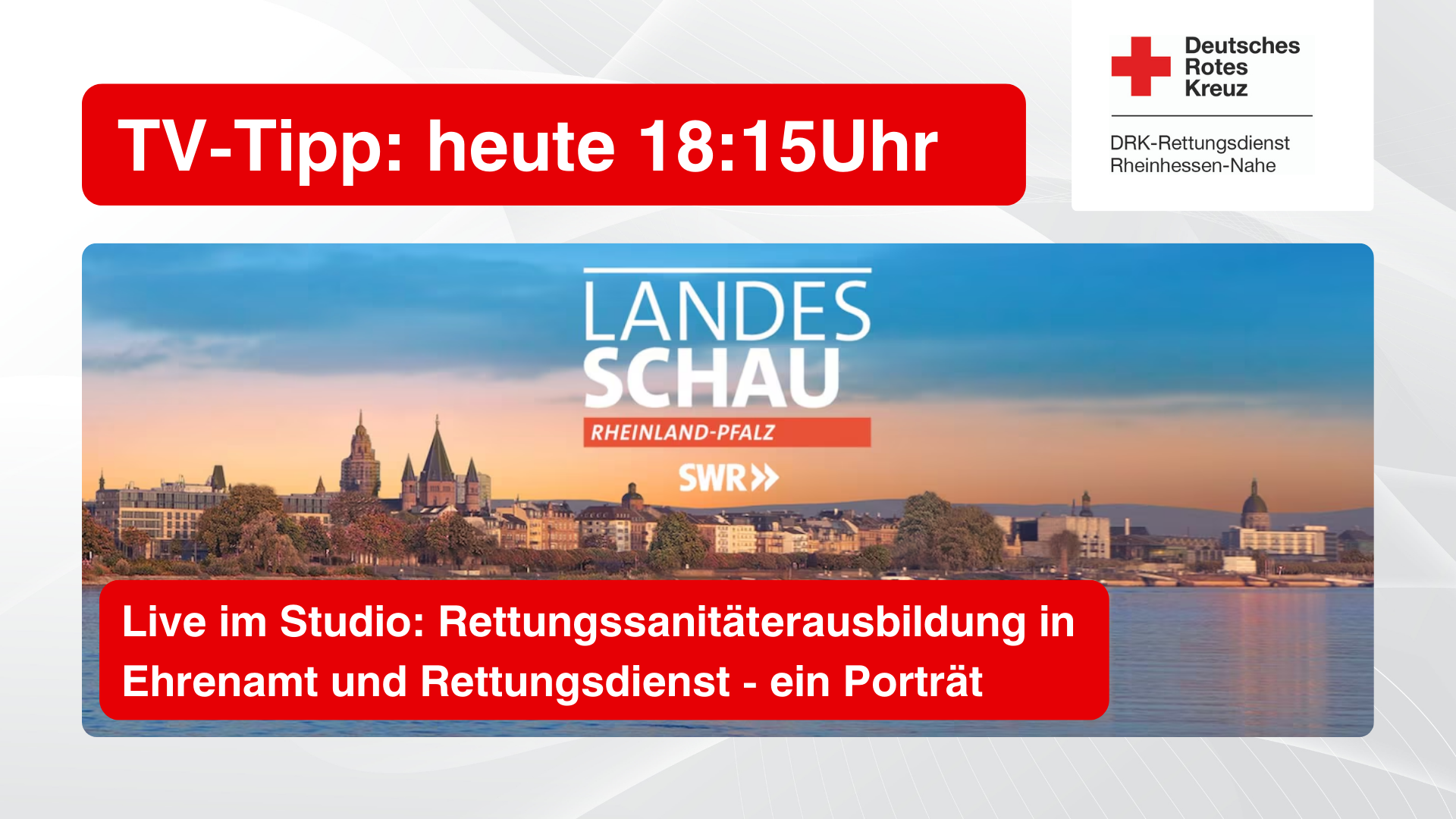 TV Tipp: SWR Landesschau zeigt Porträt über junge Ehrenamtliche im DRK und der Rettungssanitäterausbildung